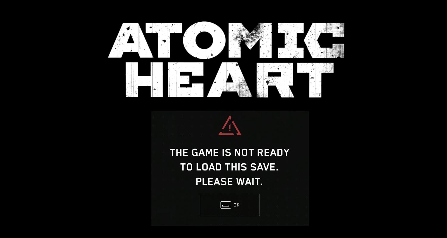 Atomic Heart Save Progress Not Ready