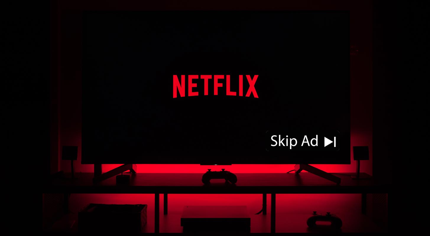 Netflix Ad-Support Skip Ad