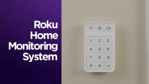 Roku Home Monitoring System