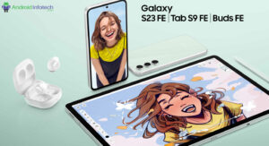Samsung Galaxy S23 FE, Galaxy Tab S9 FE and Galaxy Buds FE