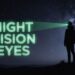Turn Your Eyes into Night Vision