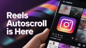 Autoscroll Instagram Reels