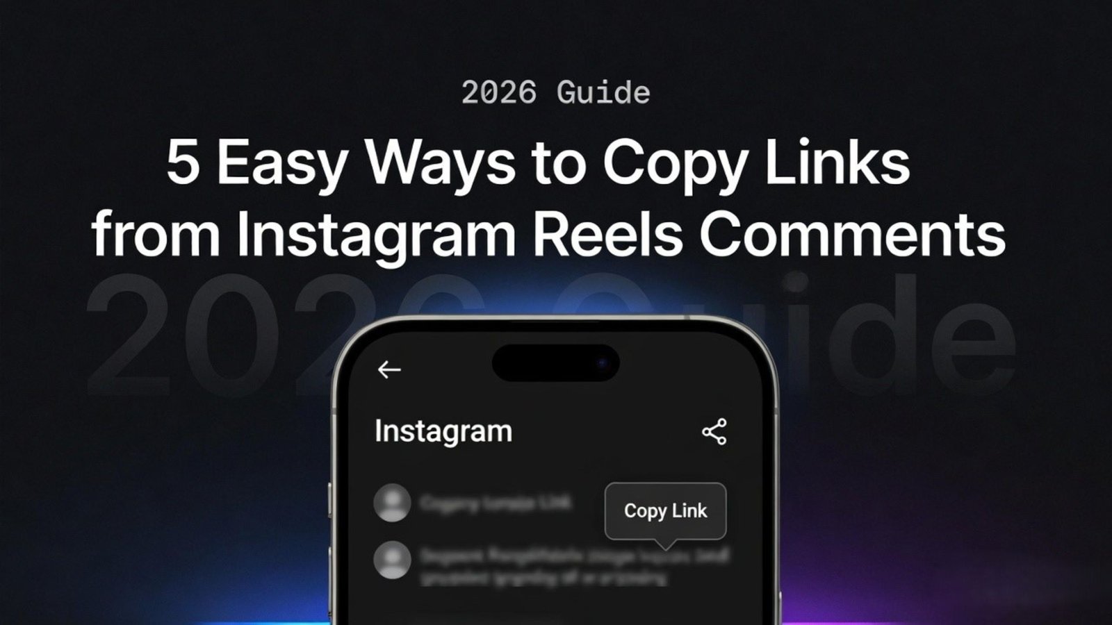 5 Easy Ways to Copy Links from Instagram Reels Comments 2026 Guide 5 Easy Ways to Copy Links from Instagram Reels Comments (2026 Guide)