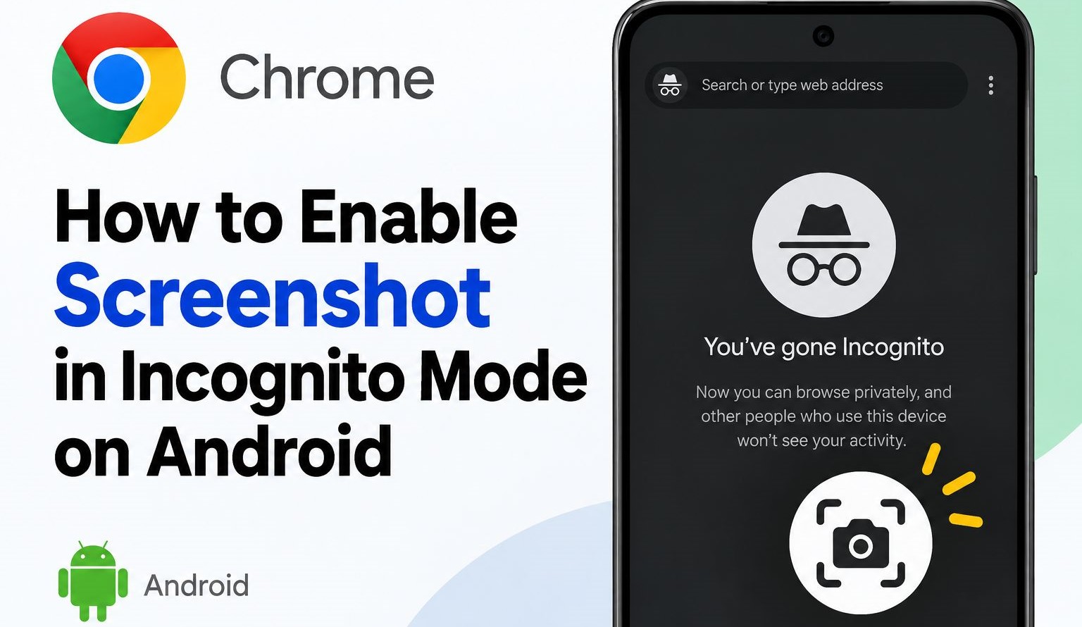 Enable Screenshots in Chrome Incognito Mode on Android Enable Screenshots in Chrome Incognito Mode on Android