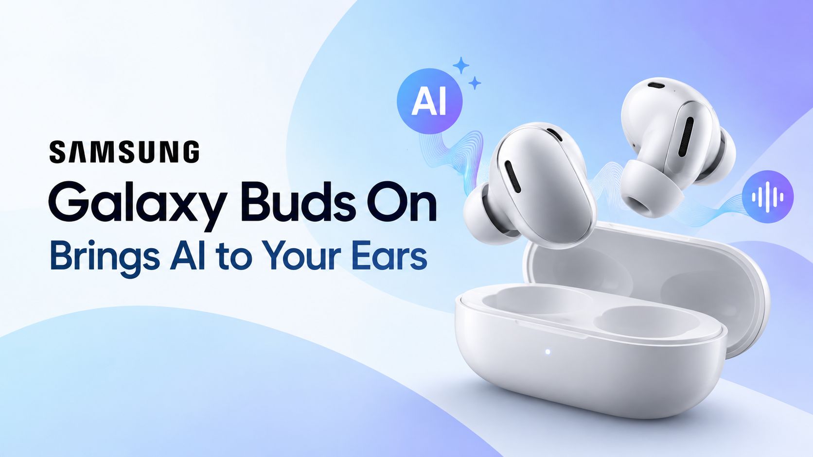 Samsung Galaxy Buds AI Samsung Galaxy Buds On Brings AI to Your Ears